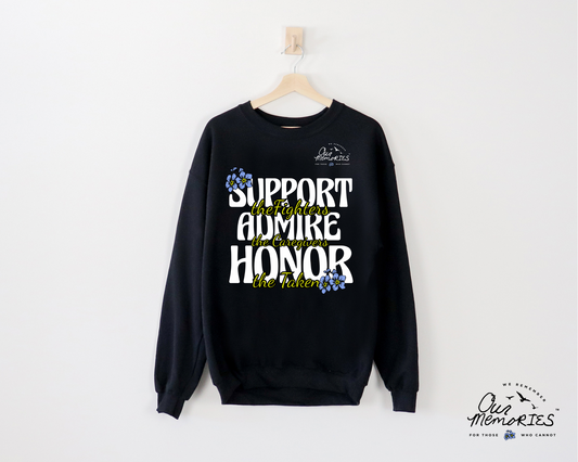 Support|Admire|Honor Crewneck